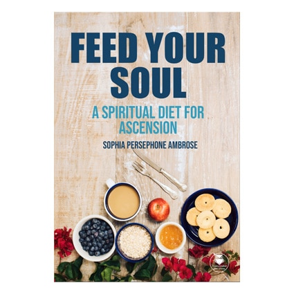 Diet for spiritual ascension: Cover of a book with the title 'Feed Your Soul' and an image of healthy food on a table.